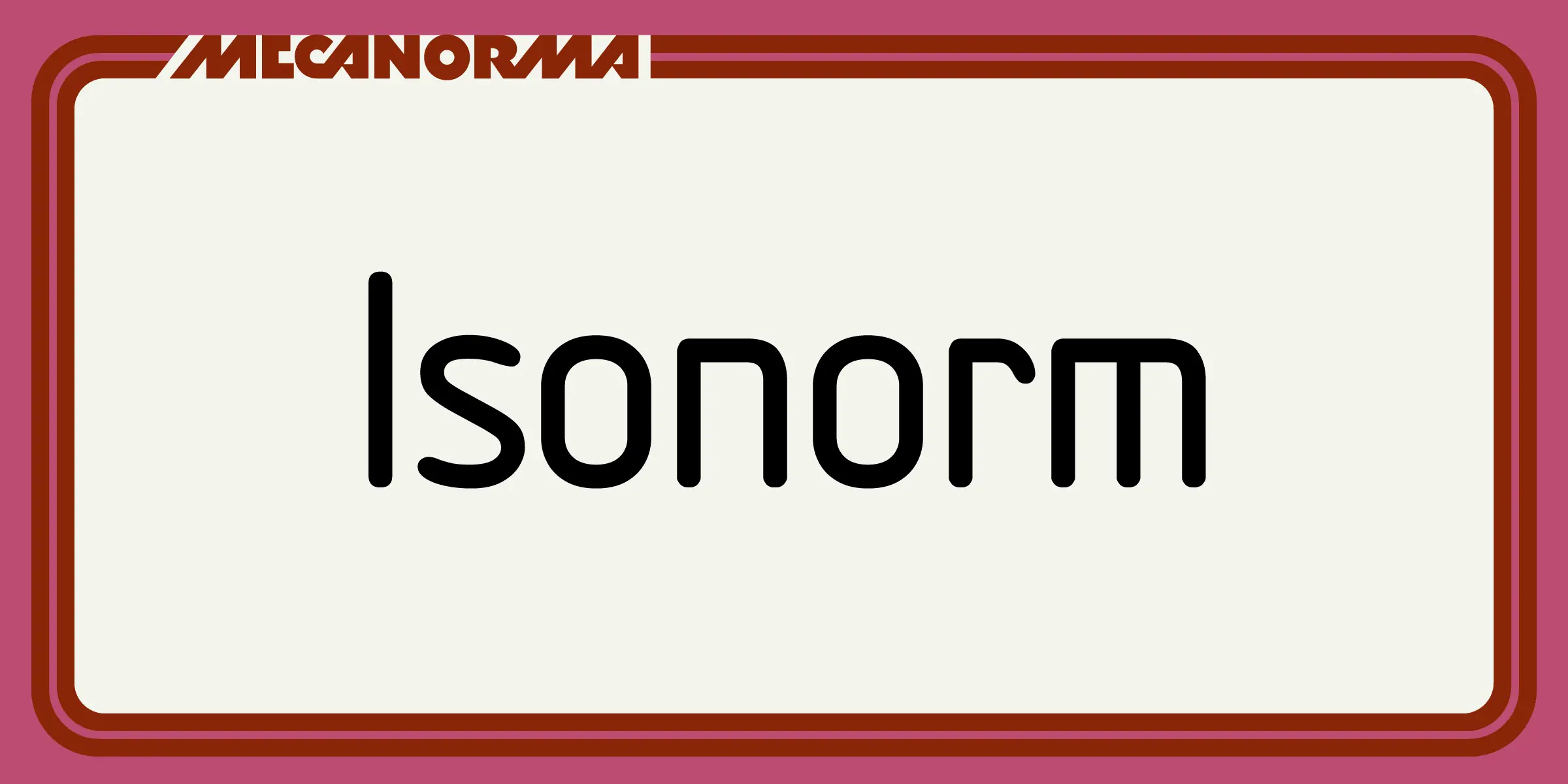 Isonorm font by Mecanorma Collection — the word “Isonorm” in black sans-serif letters, with “MECANORMA” in smaller, slanted, red sans-serif letters above it
