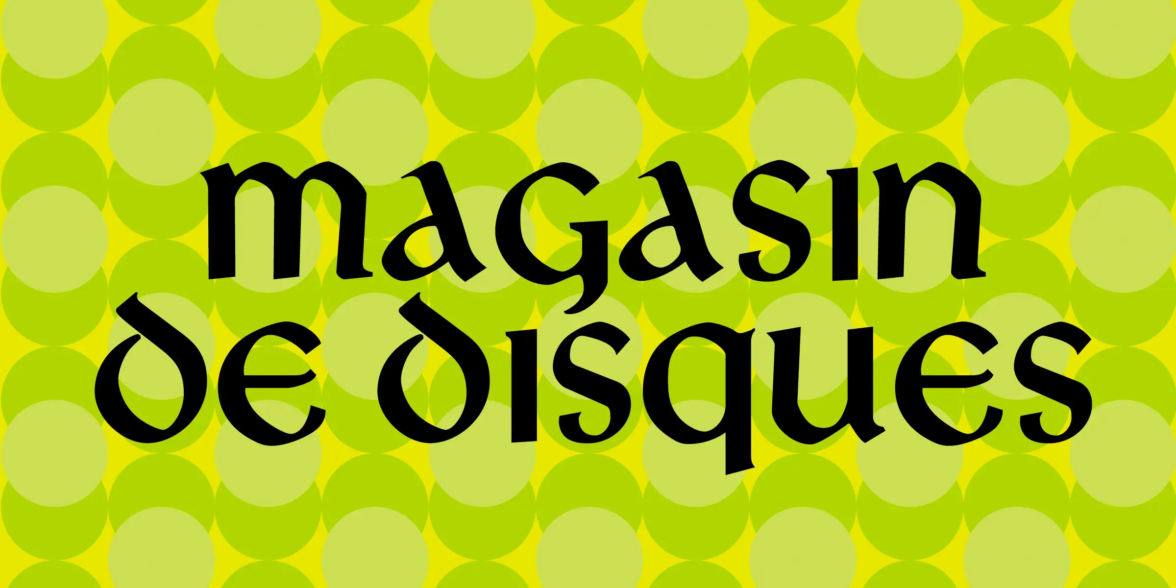 Libra font by Mecanorma Collection — the words “magasin de disques” in a black upright serif font with high contrast, on a background of overlapping light and dark green circles