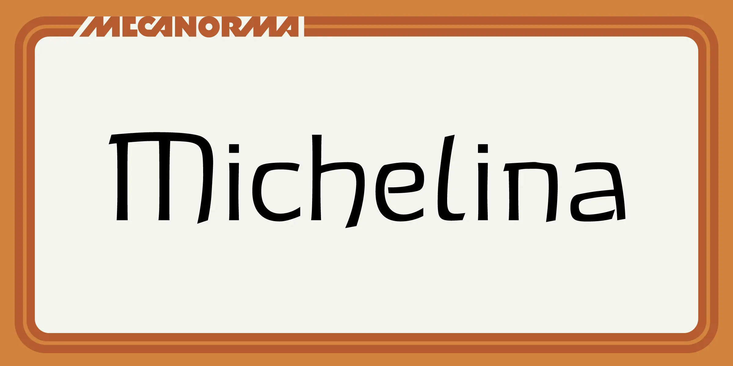 Michelina font by Mecanorma Collection — the word “Michelina” in a sans-serif, upright, handwritten-style typeface, with the word “MECANORMA” in a geometric sans-serif above it