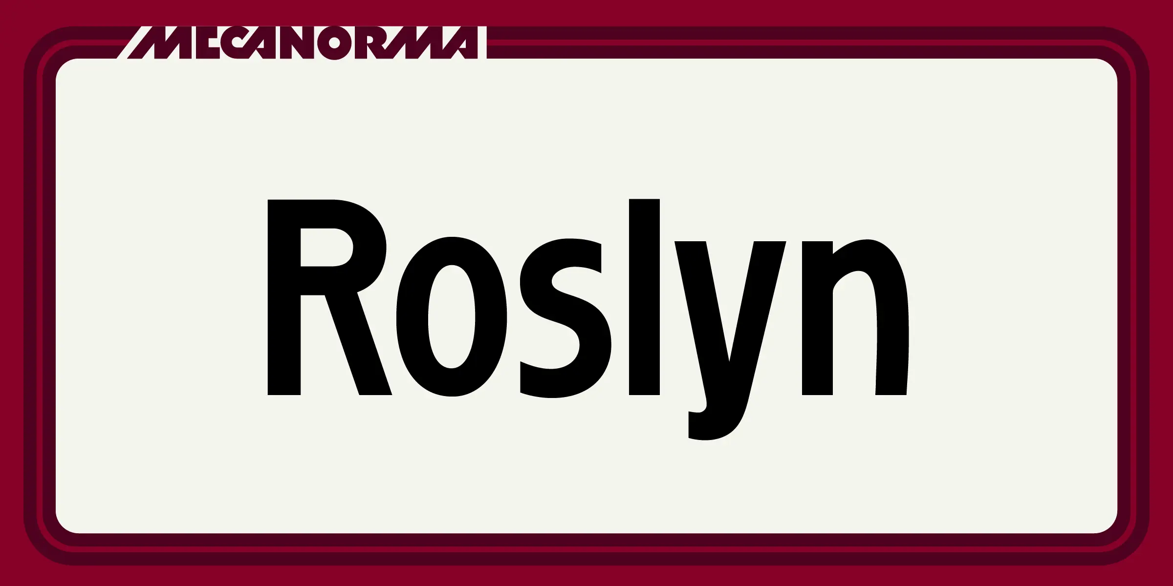 Roslyn font by Mecanorma Collection — the word “Roslyn” in large, upright sans serif letters, with the word “MECANORMA” in smaller, italicized sans serif letters above it