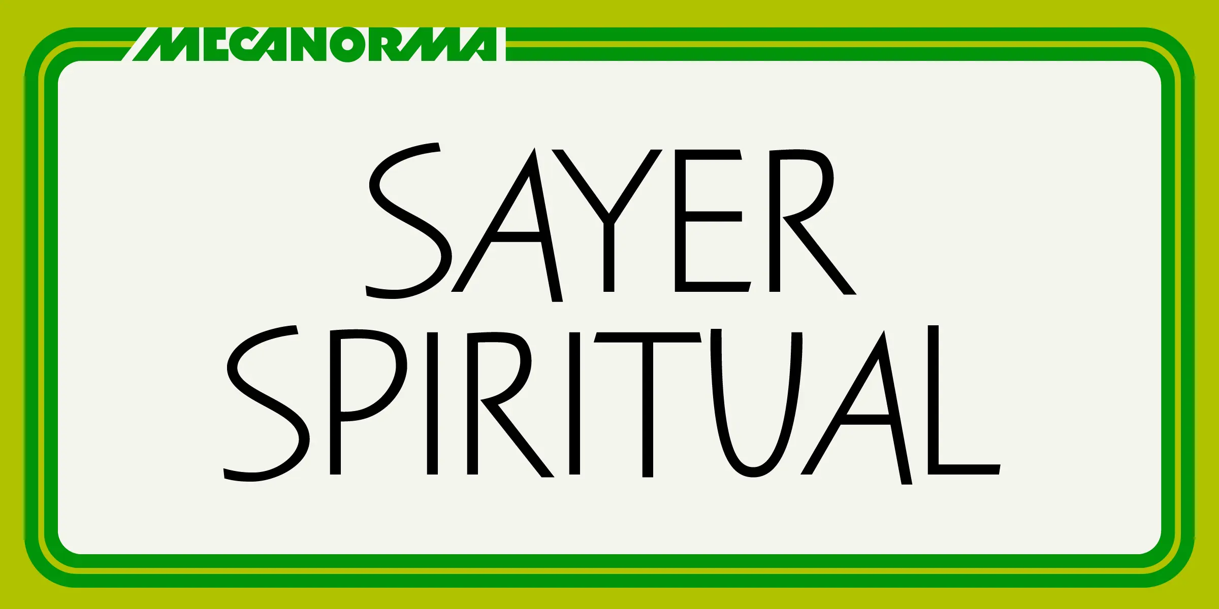 Sayer Spiritual font by Mecanorma Collection — the words “SAYER SPIRITUAL” in upright sans-serif letters, with “MECANORMA” in a smaller size above it, all within a green and yellow striped border