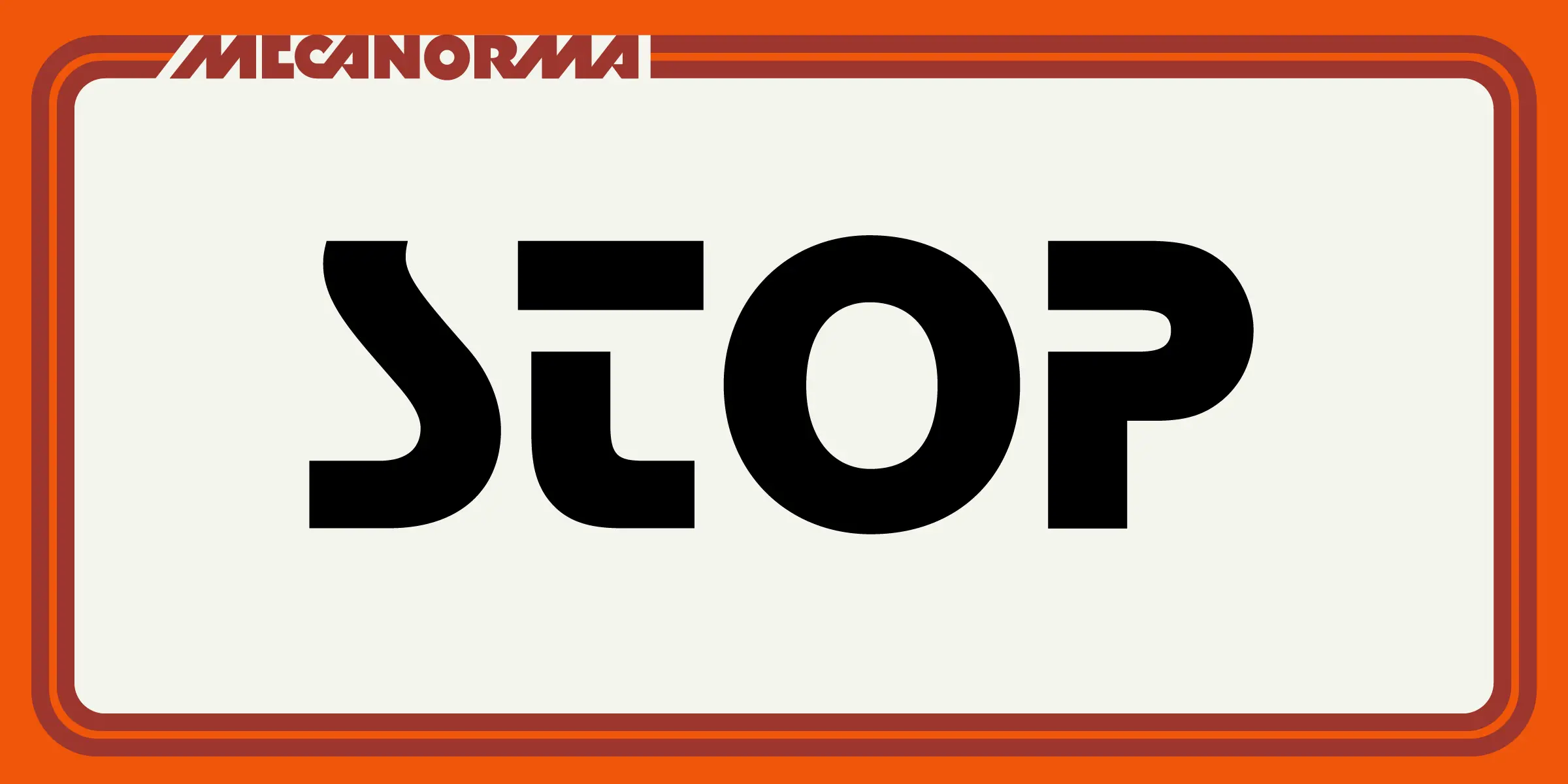 Stop font by Mecanorma Collection — the word “STOP” in a heavy sans-serif with rounded corners, and above it, the word “MECANORMA” in an italicized sans-serif with a striped underline