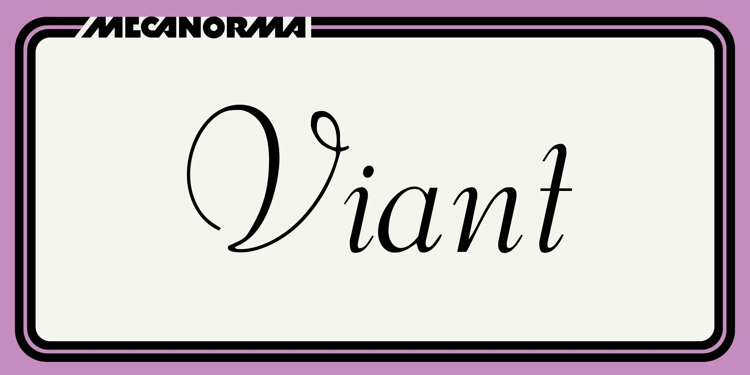 Viant font by Mecanorma Collection — the word “Viant” in a high-contrast connected script, with “MECANORMA” in a bold sans-serif above it