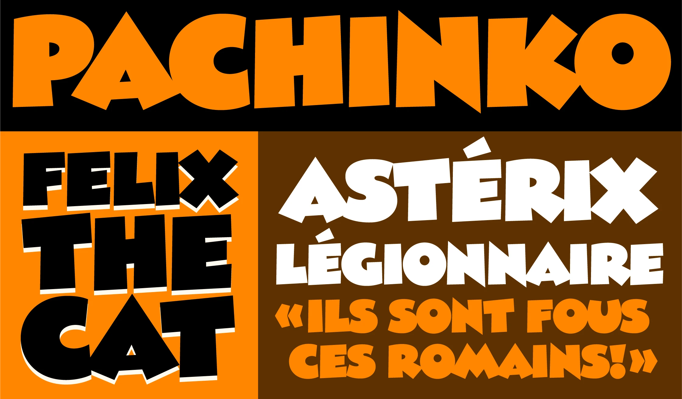 Madcap font by Mark Simonson Studio — the words “PACHINKO”, “FELIX THE CAT”, “ASTÉRIX LÉGIONNAIRE”, and "«ILS SONT FOUS CES ROMAINS!»" in a lively, all-caps sans serif with skewed geometry.