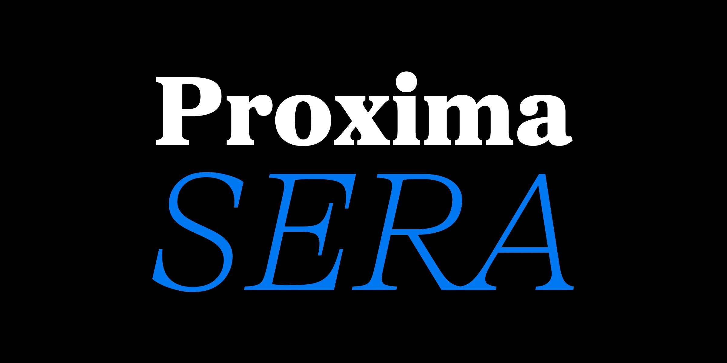 Proxima Sera font by Mark Simonson Studio — the words Proxima in white serif lettering and SERA in blue serif lettering, stacked on a black background
