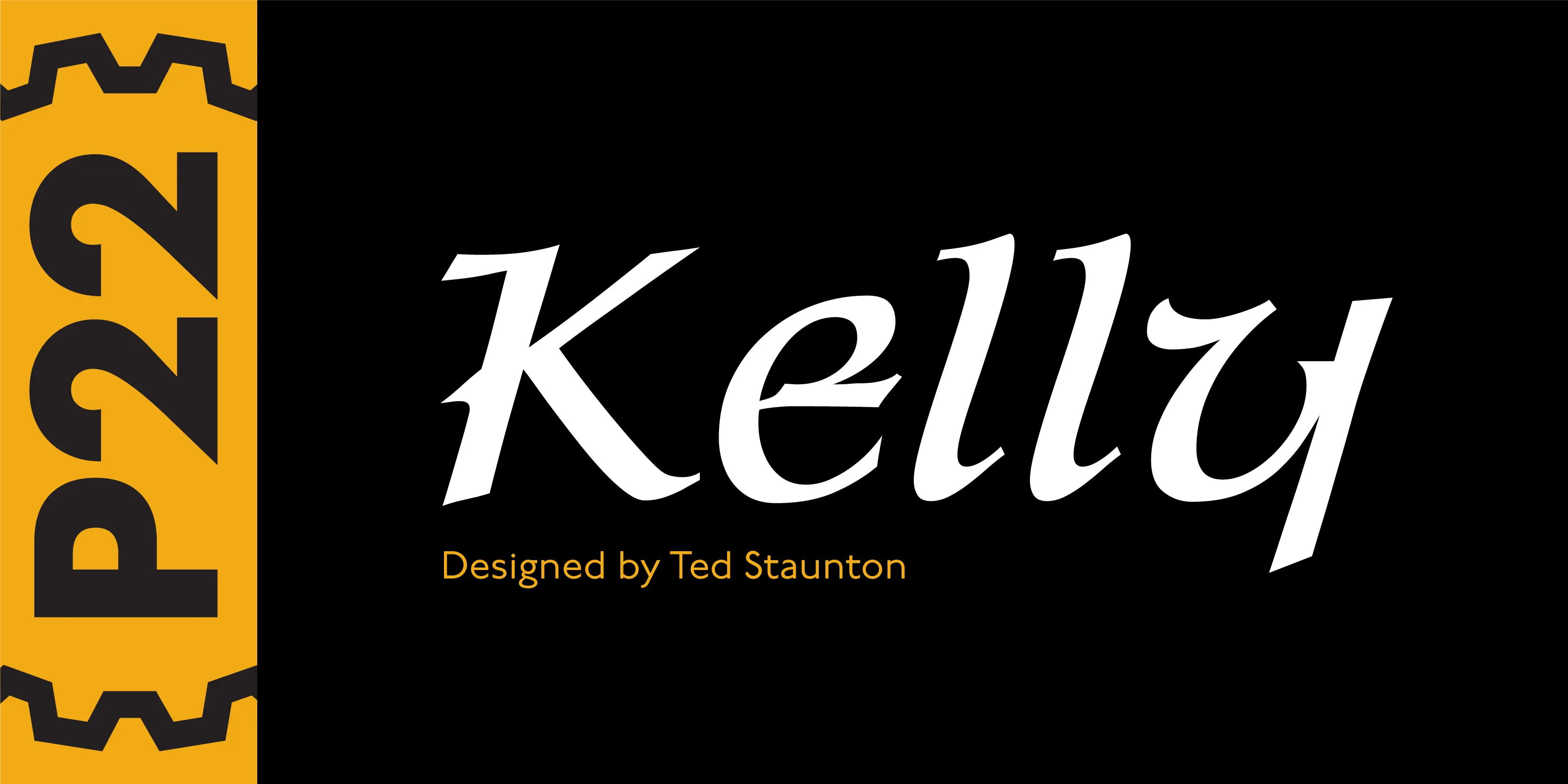 Kelly font by P22 Type Foundry — the word Kelly in a white slanted Celtic uncial typeface, with the words Designed by Ted Staunton in yellow sans-serif below, next to a yellow vertical band on the left containing the text P22 inside brackets