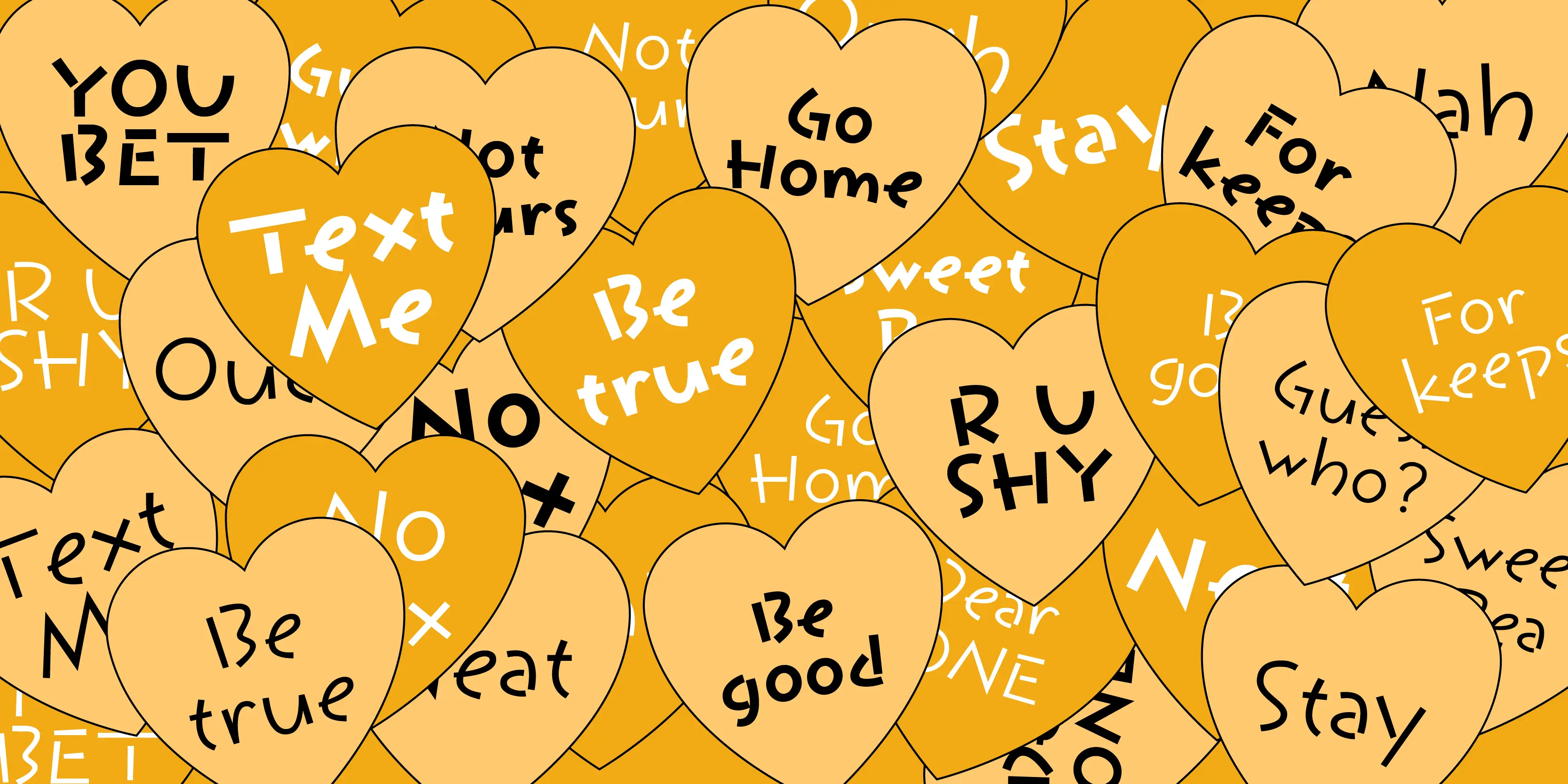 Komusubi font by P22 Type Foundry — a dense pattern of yellow and orange candy hearts featuring casual, hand-drawn phrases in black and white sans-serif lettering, including Text Me, Be true, Go Home, and R U SHY