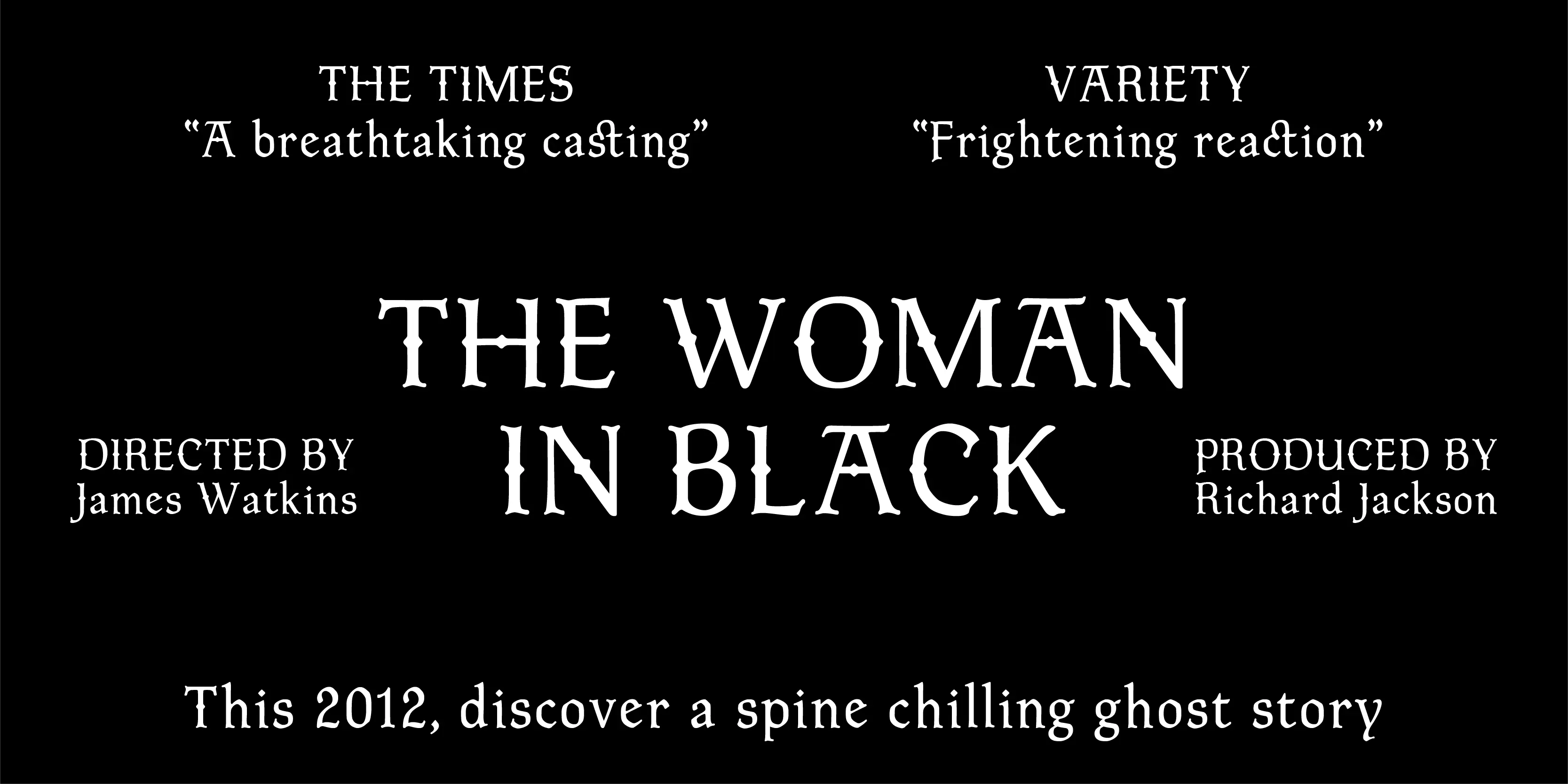 Latimer font by P22 Type Foundry — The words THE WOMAN IN BLACK in a sharp, high-contrast serif typeface with gothic-inspired details, surrounded by movie-style credits and quotes on a solid black background