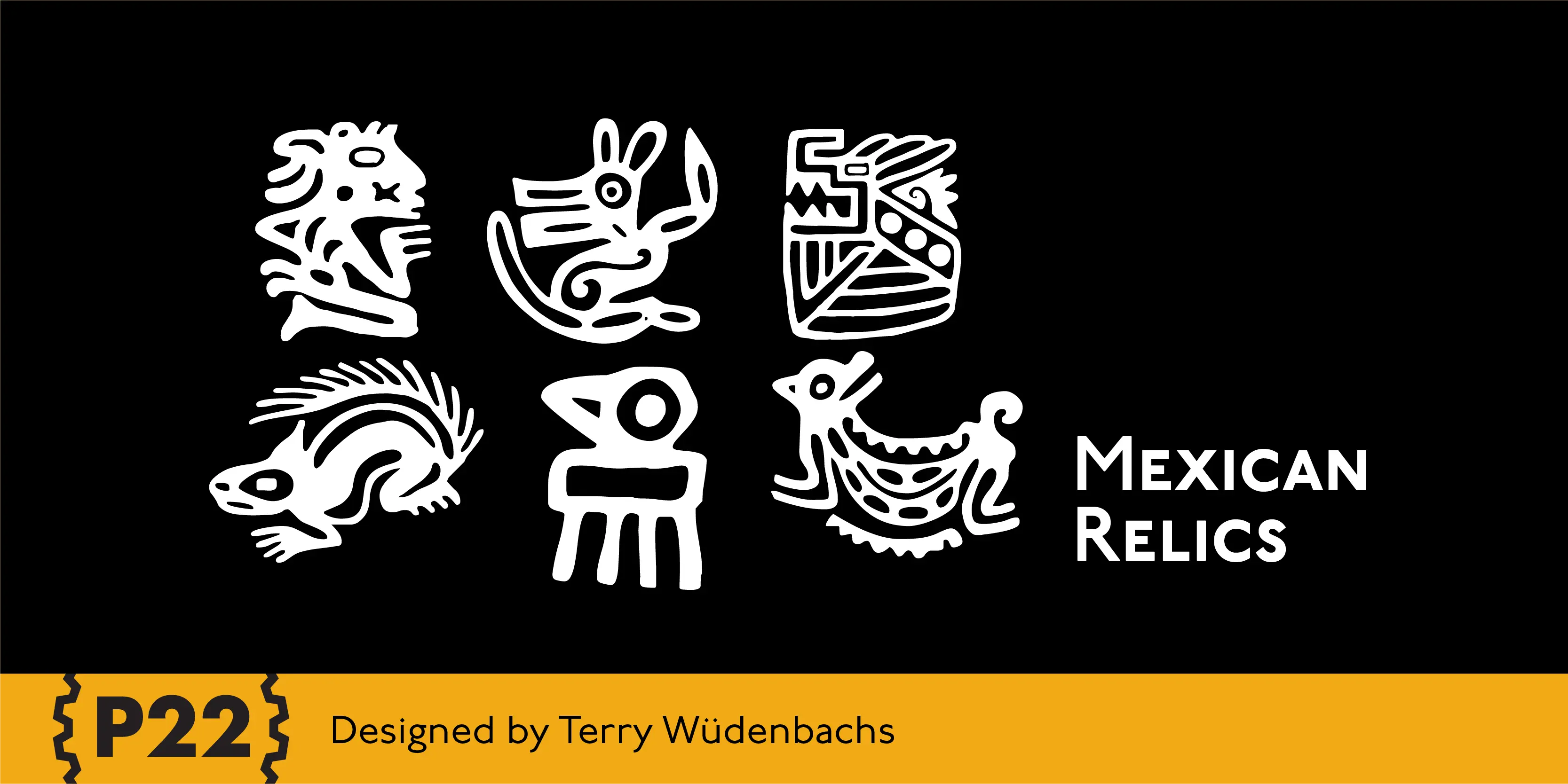 Mexican Relics font by P22 Type Foundry — six white pre-Columbian style glyphs of animals and figures on a black background, next to the words MEXICAN RELICS in a sans-serif typeface