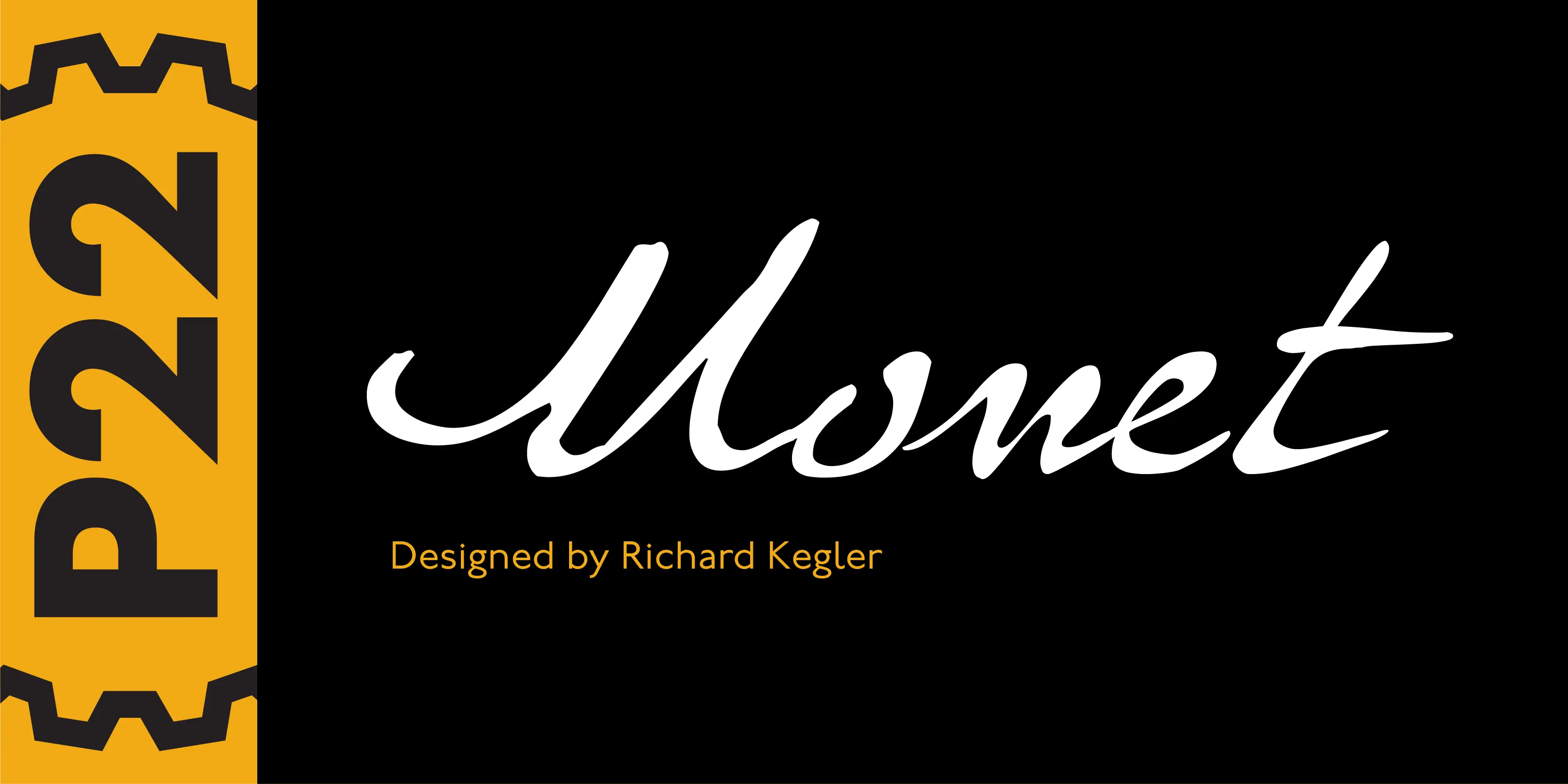 Monet font by P22 Type Foundry — the word Monet in a white, flowing script font on a black background, with the text Designed by Richard Kegler in yellow below, and a yellow vertical band on the left containing the letters P, two, and two