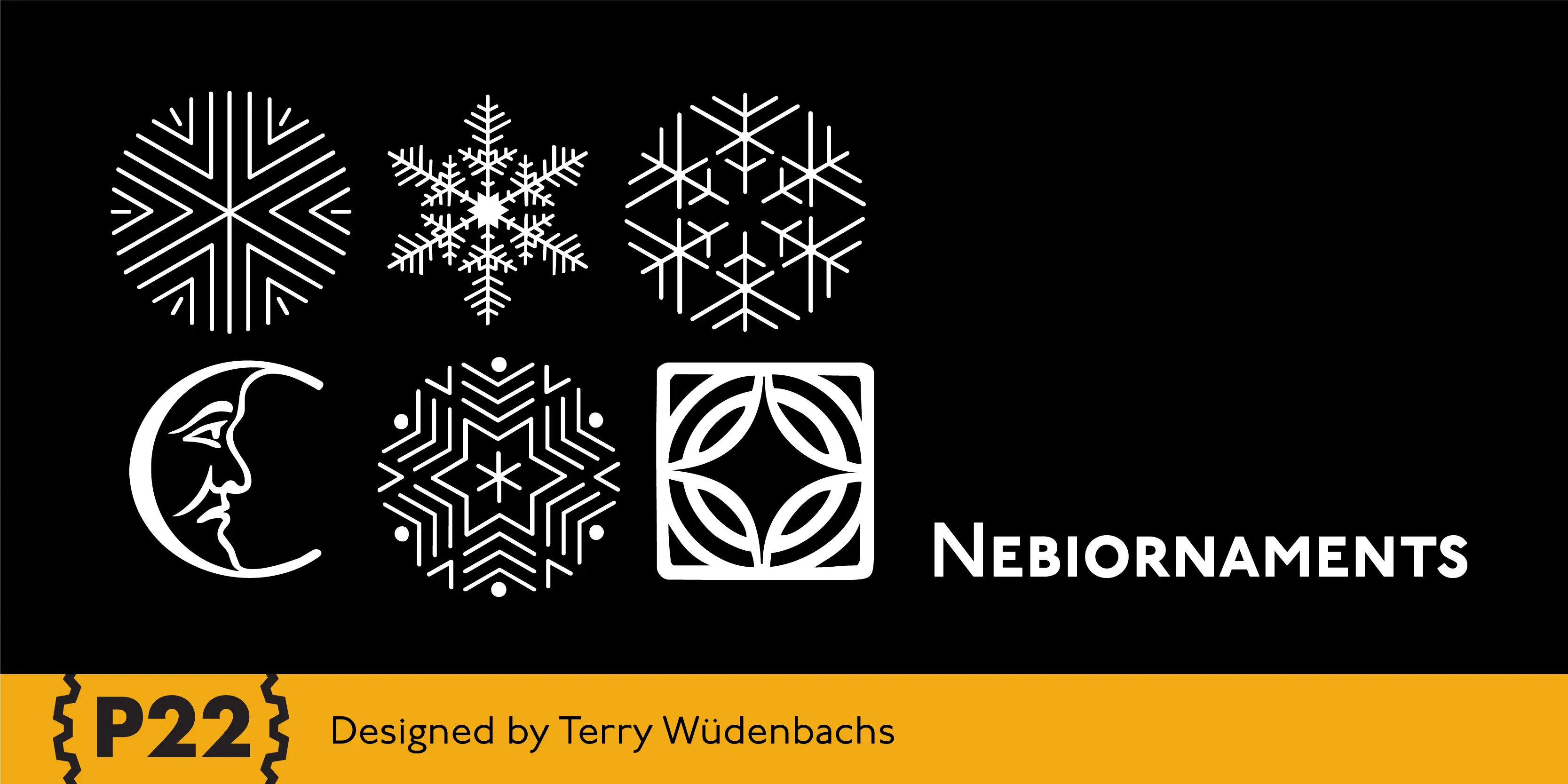 Nebiornaments font by P22 Type Foundry — six white line-art ornaments, including snowflakes, a crescent moon with a face, and a geometric square, next to the word NEBIORNAMENTS in a sans-serif font on a black background, with a yellow bottom bar containing the text P22 and Designed by Terry Wüdenbachs