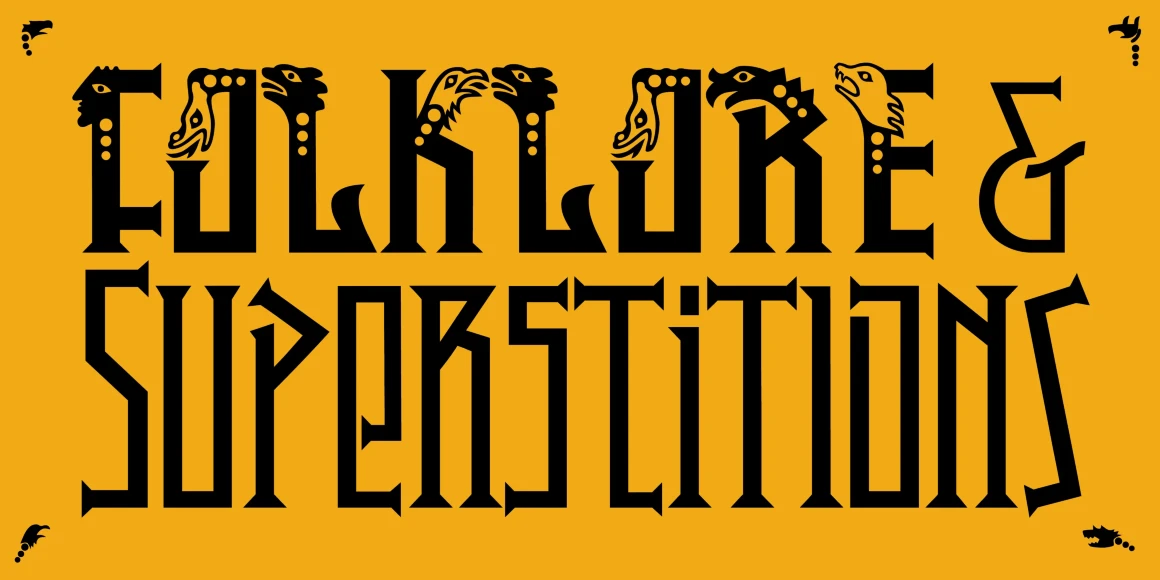 Phantasmagoria font by P22 Type Foundry — the words FOLKLORE & SUPERSTITIONS in a stylized, geometric, high-contrast serif font on a yellow background, where the letters in the top row are adorned with beast and bird heads