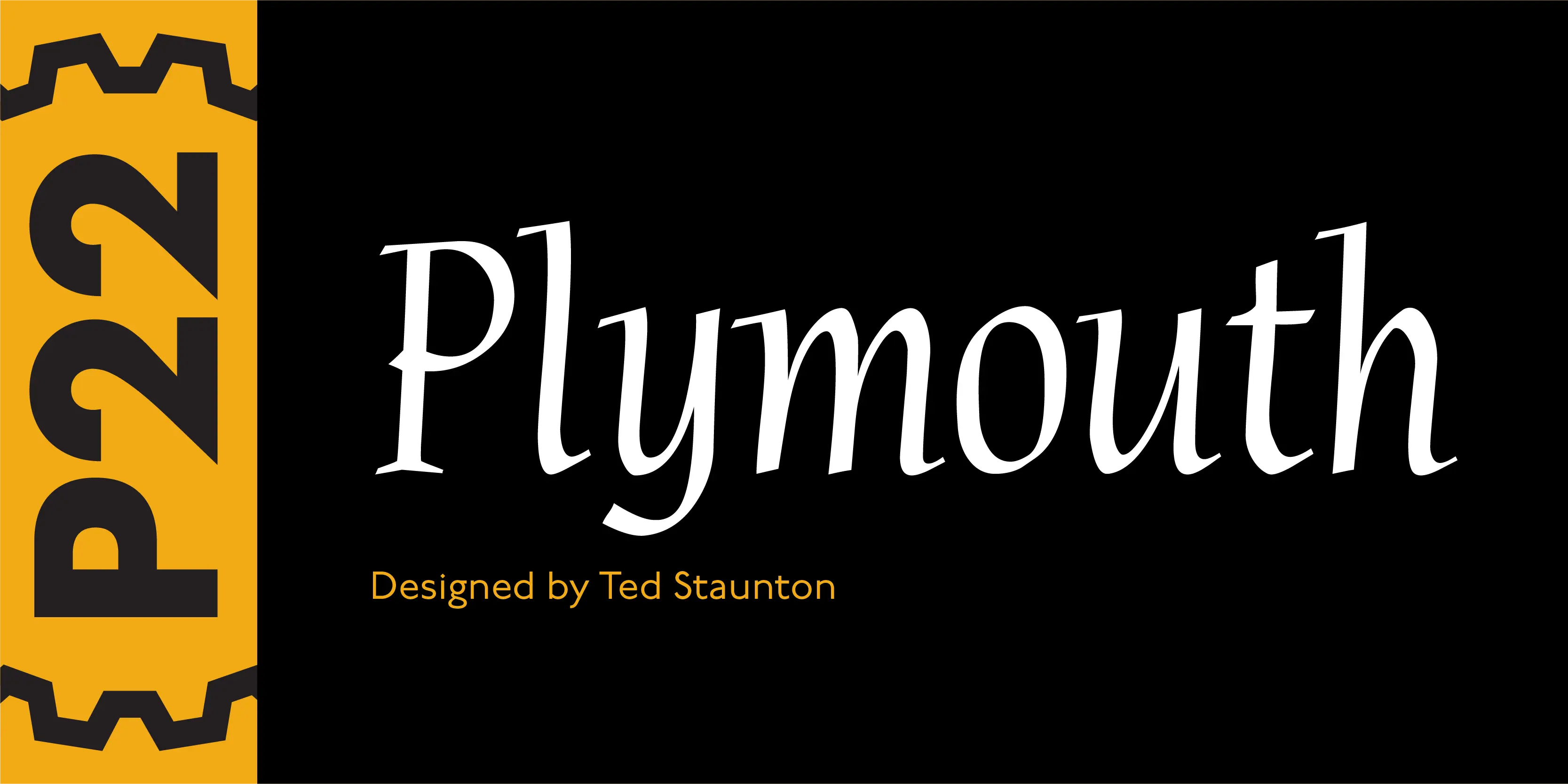 Plymouth font by P22 Type Foundry — the word Plymouth in white calligraphic lettering on a black background, with the words Designed by Ted Staunton in orange below, and a vertical orange stripe on the left containing the text P22 inside bracket-like gear shapes