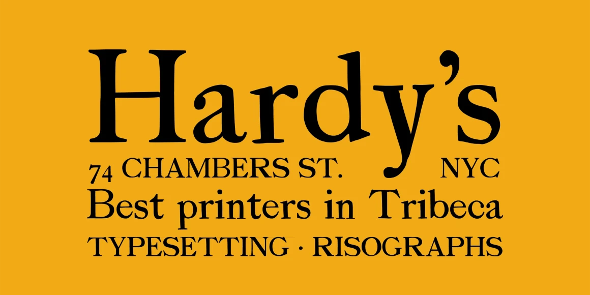 Sherwood font by P22 Type Foundry — the words Hardy’s, 74 CHAMBERS ST. NYC, Best printers in Tribeca, and TYPESETTING - RISOGRAPHS in a black serif typeface on a yellow background