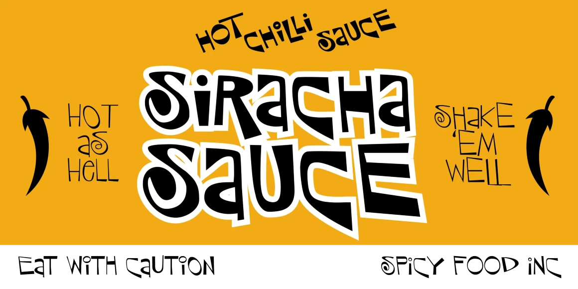Sniplash font by P22 Type Foundry — the words SIRACHA SAUCE in a bold, curly, cartoon-style font with a white outline, flanked by chili pepper silhouettes and the phrases HOT AS HELL and SHAKE ‘EM WELL, on a yellow background