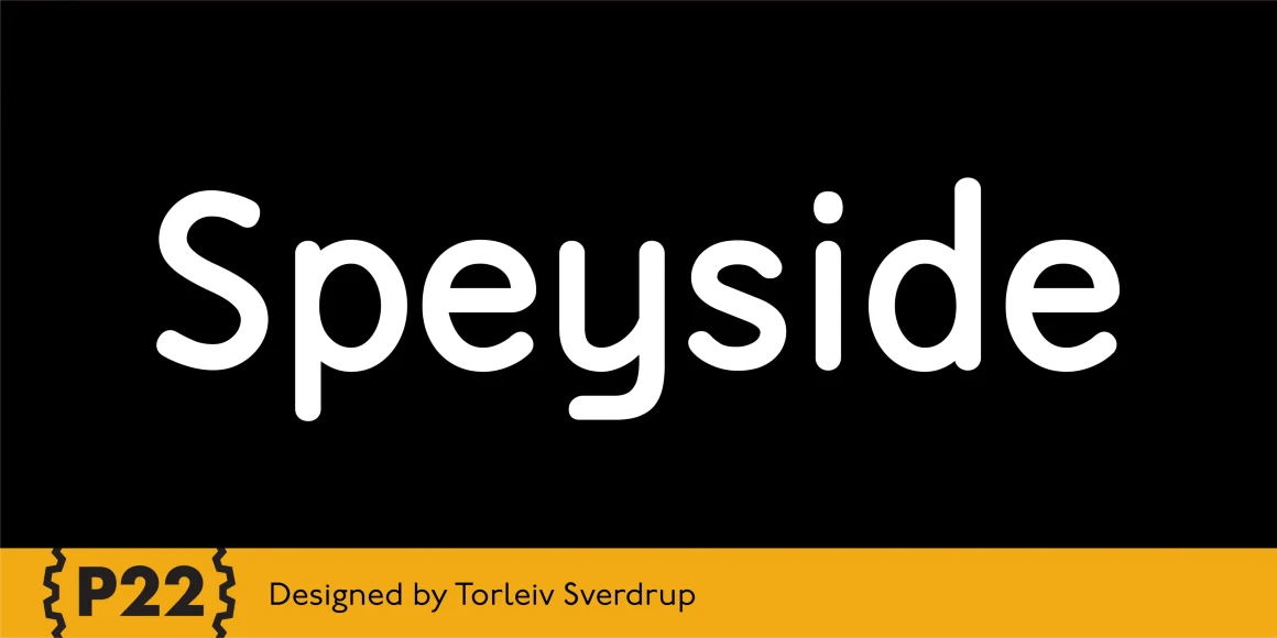 Speyside font by P22 Type Foundry — the word Speyside in a white, rounded sans-serif typeface on a black background, with a yellow bottom banner containing the P22 logo and the text Designed by Torleiv Sverdrup