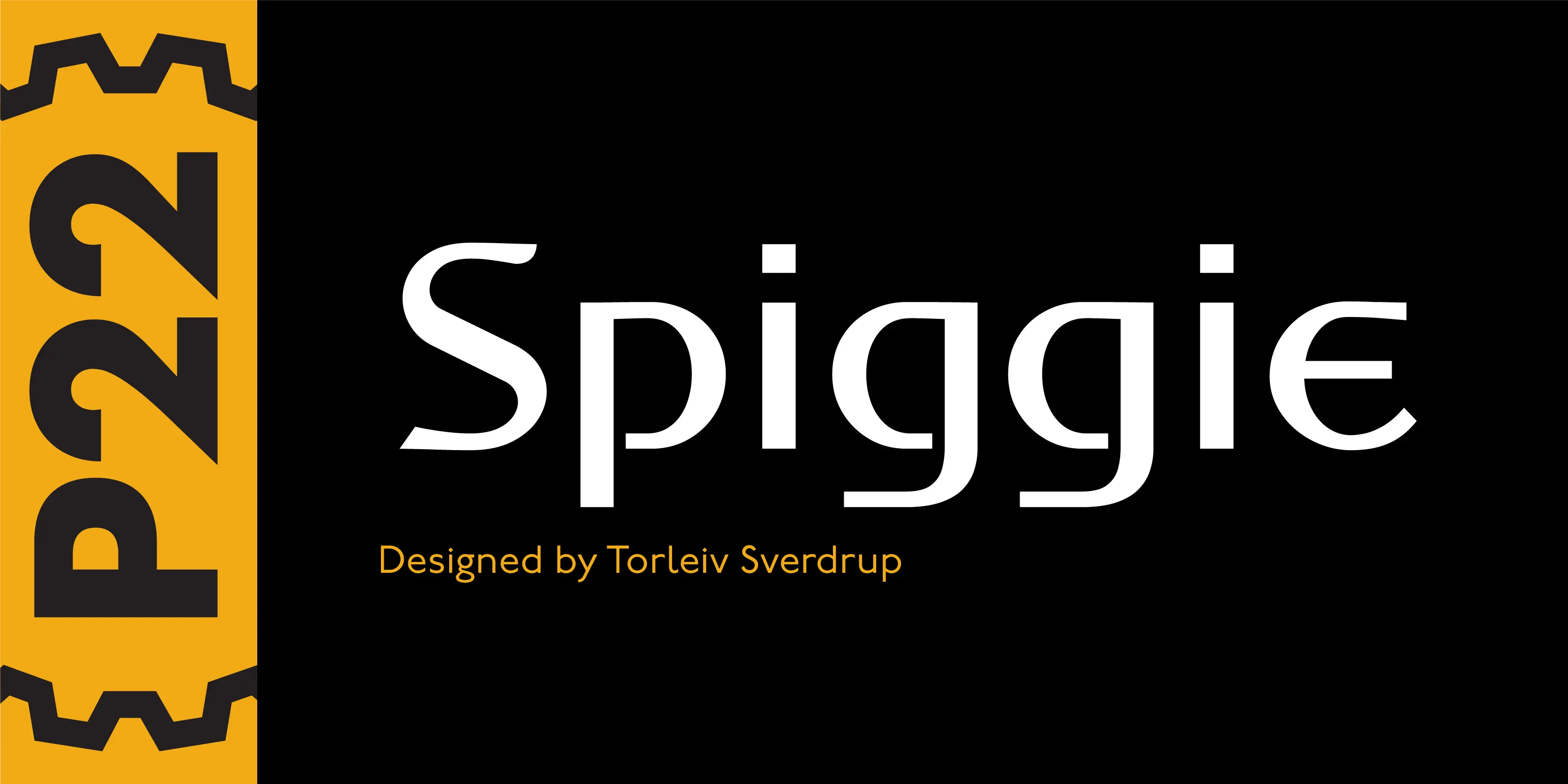 Spiggie font by P22 Type Foundry — the word Spiggie in a white sans-serif typeface with a distinctive curved lowercase e, above the text Designed by Torleiv Sverdrup in yellow, next to a vertical yellow band containing the text P22 inside bracket-like gear shapes