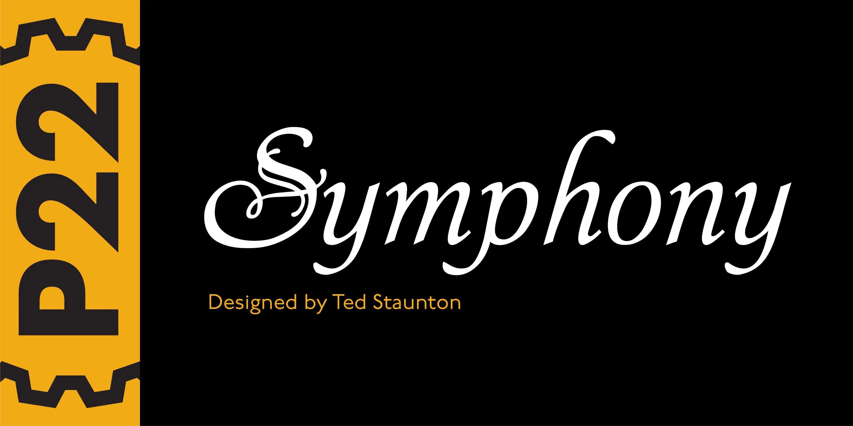 Symphony font by P22 Type Foundry — the word Symphony in a white decorative script with an ornate capital S, next to a yellow vertical band containing the text P22 inside brackets, with the line Designed by Ted Staunton in yellow sans-serif letters below