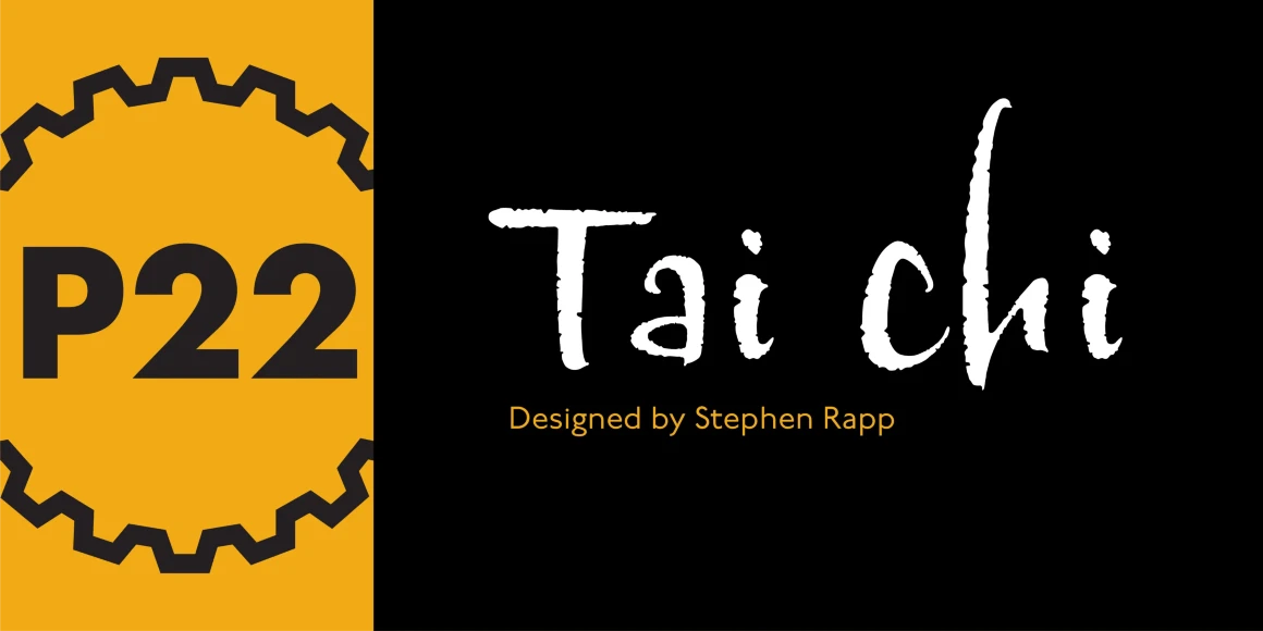 Tai Chi font by P22 Type Foundry — the words Tai chi in a textured, brush-like script on a black background, next to a yellow block containing the letters P22 inside a gear outline