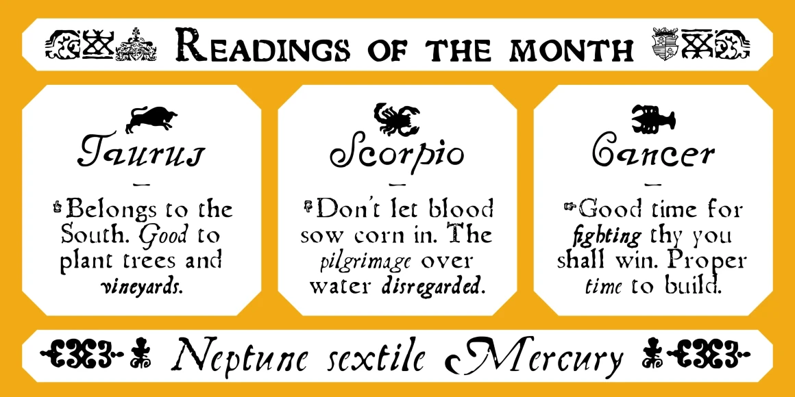 Telegdi font by P22 Type Foundry — the words READINGS OF THE MONTH, Taurus, Scorpio, Cancer, and Neptune sextile Mercury in a distressed, historical serif typeface, arranged in white panels on a yellow background with astrological icons of a bull, a scorpion, and a crab