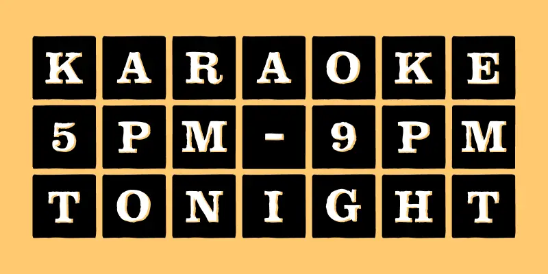 ToyBox font by P22 Type Foundry — the words KARAOKE, 5 PM - 9 PM, and TONIGHT spelled out with hand-drawn serif letters and numbers inside a grid of black toy blocks on a yellow background