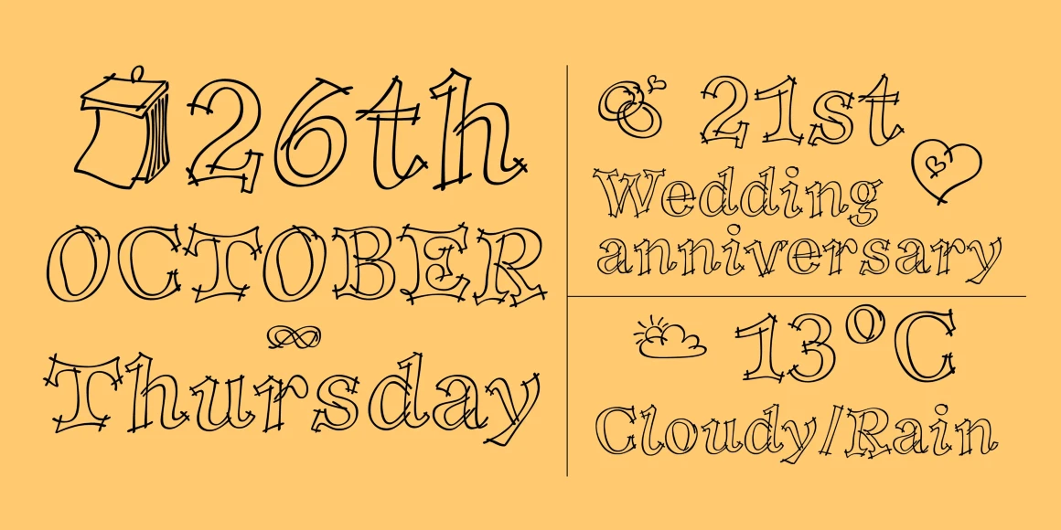Tulda font by P22 Type Foundry — the words 26th OCTOBER Thursday, 21st Wedding anniversary, and 13 degrees C Cloudy-Rain in a hand-drawn outline serif font on a yellow background, accompanied by small line drawings of a calendar, wedding rings, a heart, and a cloud with sun