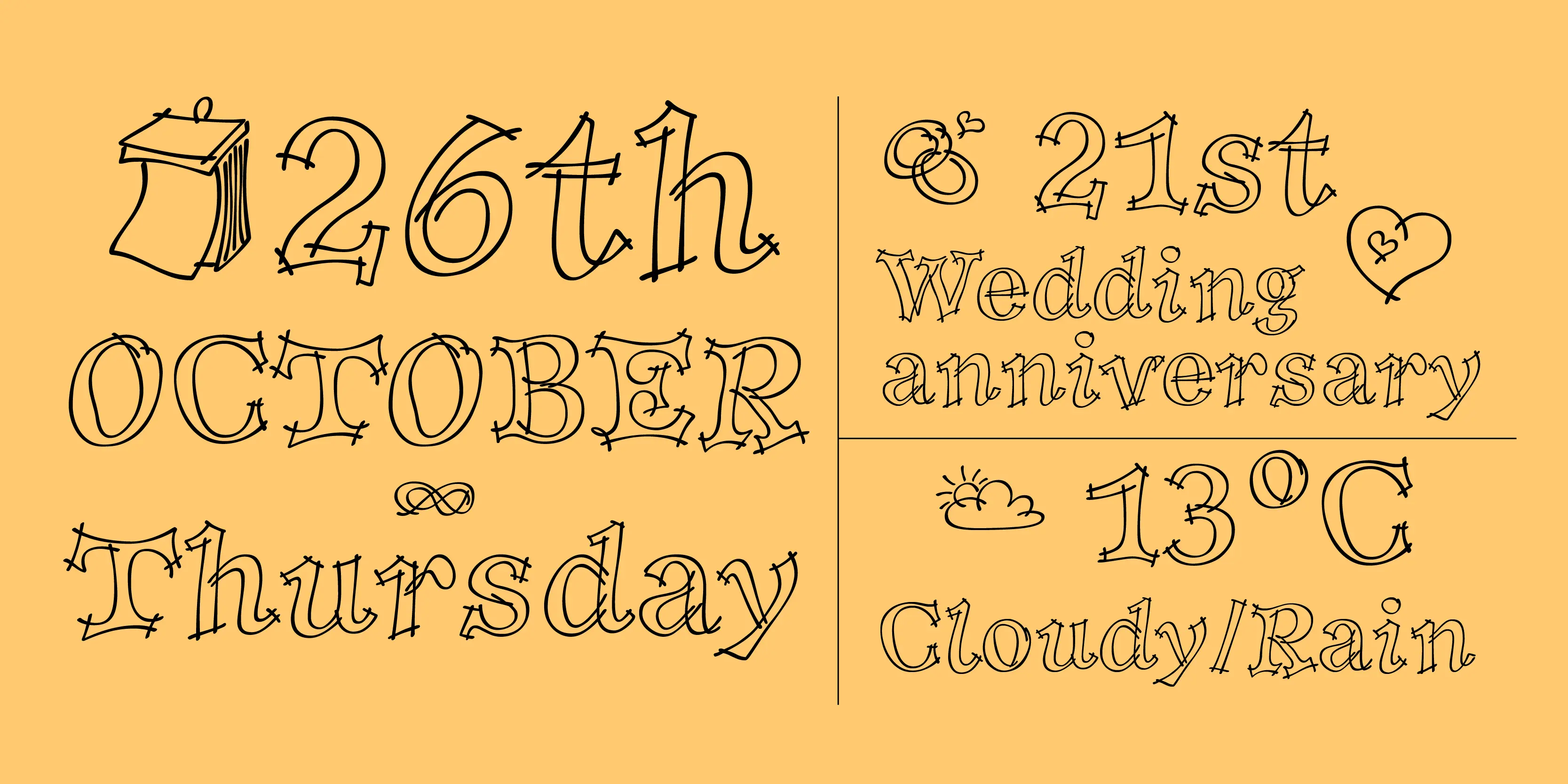 Tulda font by P22 Type Foundry — the words 26th OCTOBER Thursday, 21st Wedding anniversary, and 13 degrees C Cloudy-Rain in a hand-drawn outline serif font on a yellow background, accompanied by small line drawings of a calendar, wedding rings, a heart, and a cloud with sun