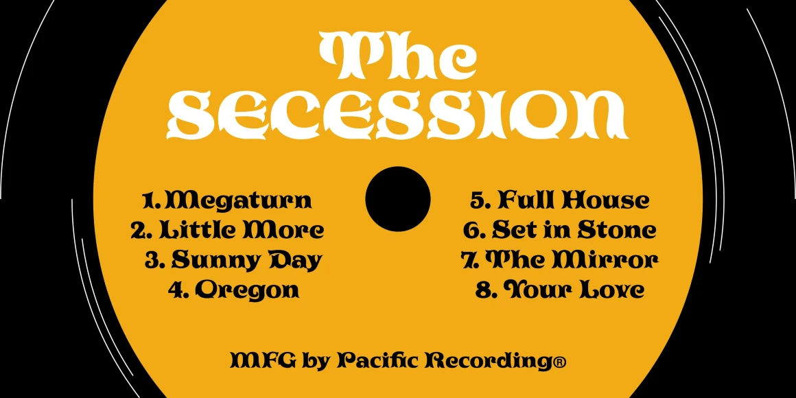 Tuscaloosa font by P22 Type Foundry — the words The Secession in a white, high-contrast serif typeface with bifurcated terminals, set on a yellow vinyl record label with a tracklist numbered one through eight in black lettering