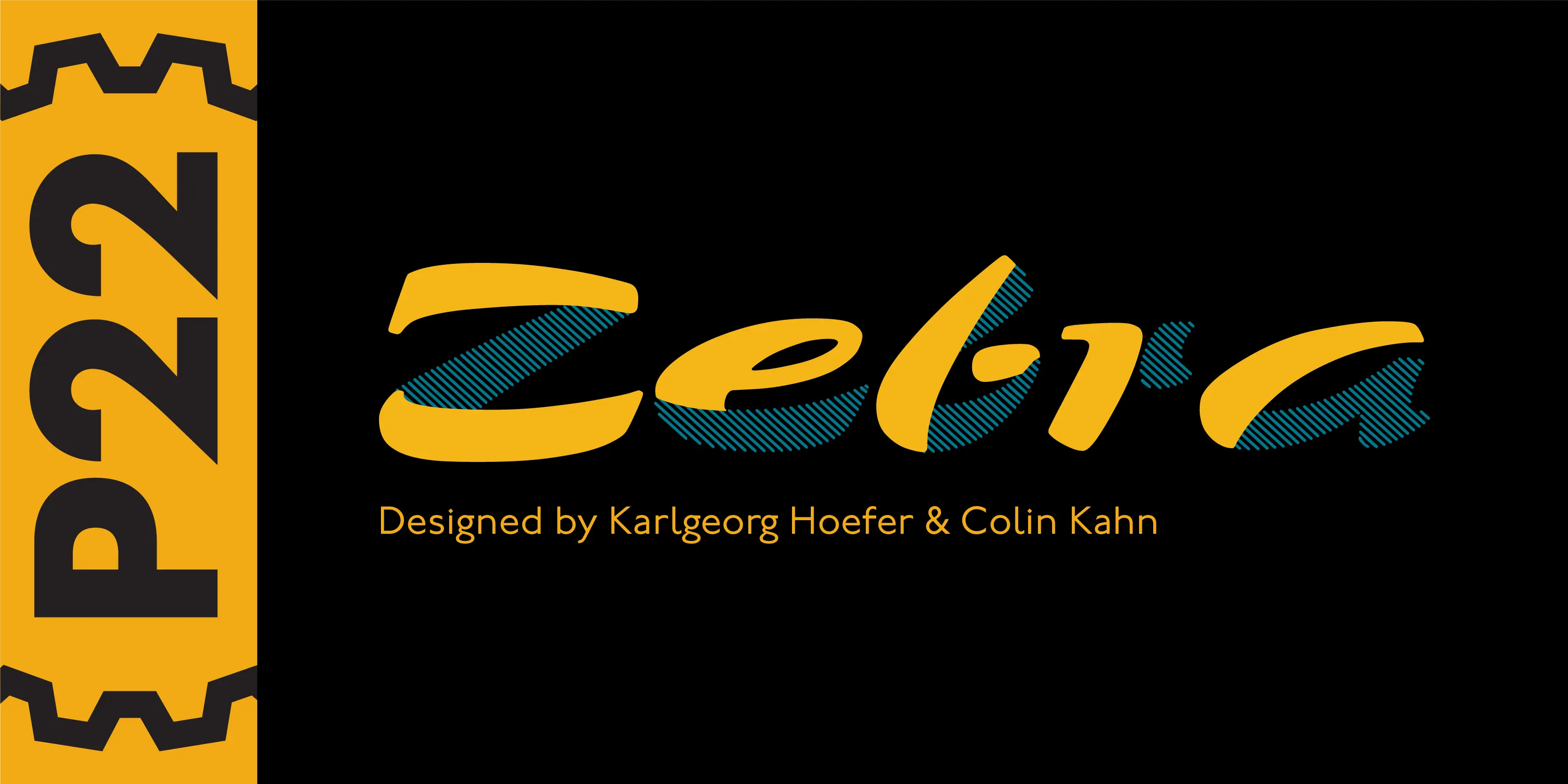 Zebra font by P22 Type Foundry — the word Zebra in a yellow script with blue hatched shadows, above the text Designed by Karlgeorg Hoefer & Colin Kahn, next to a yellow vertical band containing the text P22 between bracket-like gear shapes