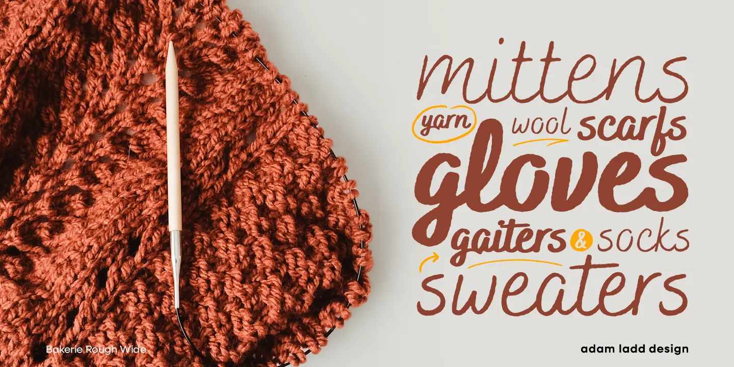 Bakerie font by Adam Ladd Design — a knitting needle and rust-colored yarn, with the words “mittens,” “yarn,” “wool scarves,” “gloves,” “gaiters & socks,” and “sweaters” in a connected script, some words with orange underlines or circles.