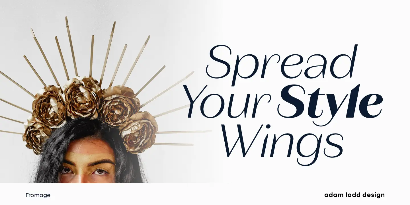 Fromage font by Adam Ladd Design — a woman with dark hair wearing a golden floral crown with radiating spikes, next to the upright sans serif words “Spread Your” and the italic sans serif words “Style Wings”