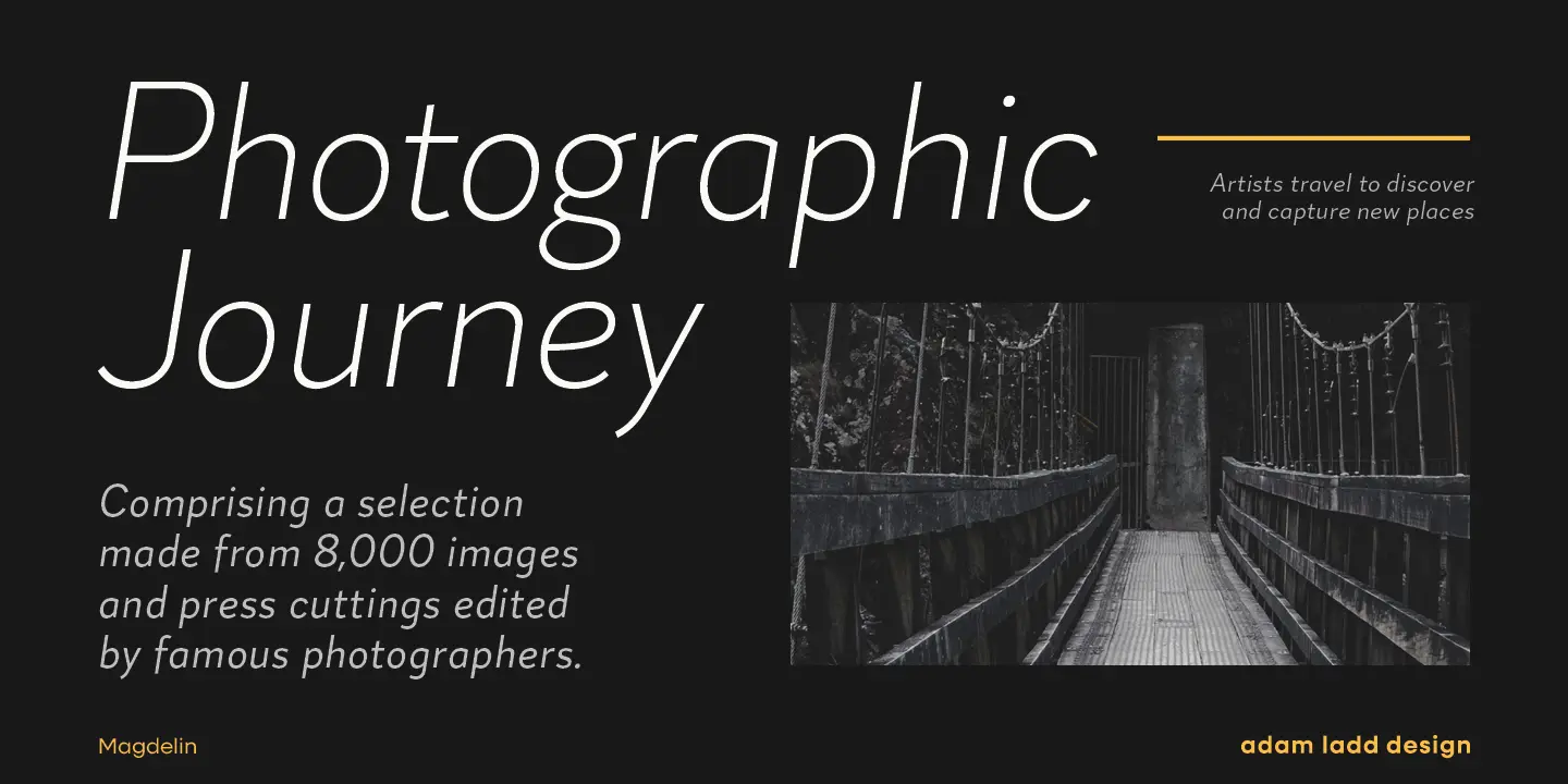 Magdelin font by Adam Ladd Design — the words “Photographic Journey” in large, light-weight, italic sans-serif letters, with supporting text and a photo of a suspension bridge