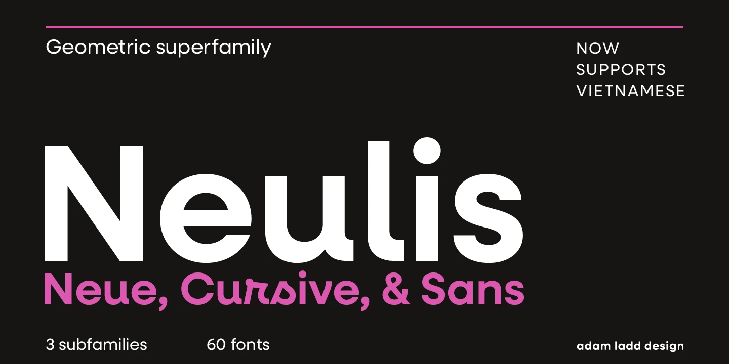 Neulis font by Adam Ladd Design — the word “Neulis” in large white sans-serif letters, with “Neue, Cursive, & Sans” below it in smaller pink letters, and other text in white and pink sans-serif letters.