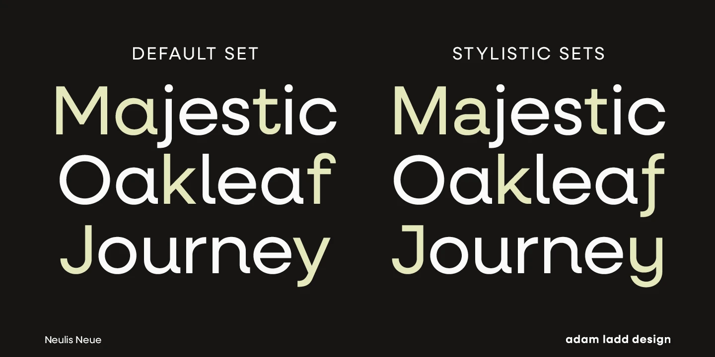 Neulis font by Adam Ladd Design — the words “DEFAULT SET” and “STYLISTIC SETS” above two columns of text, each reading “Majestic Oakleaf Journey” in a sans serif typeface, with some letters in white and others in light green.