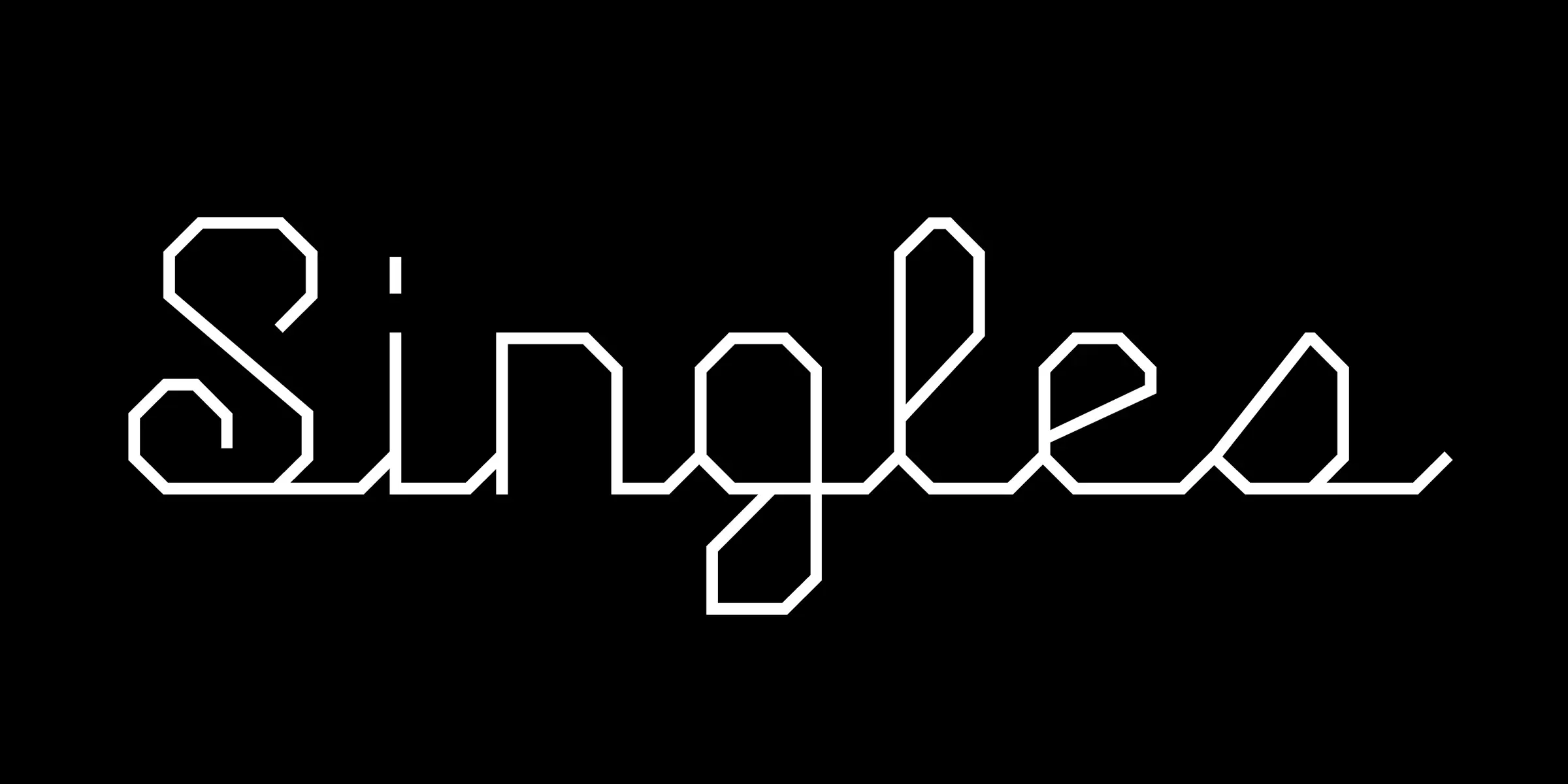 FIG font by Process Type Foundry — the word “Singles” in a connected script with faceted, octagonal curves