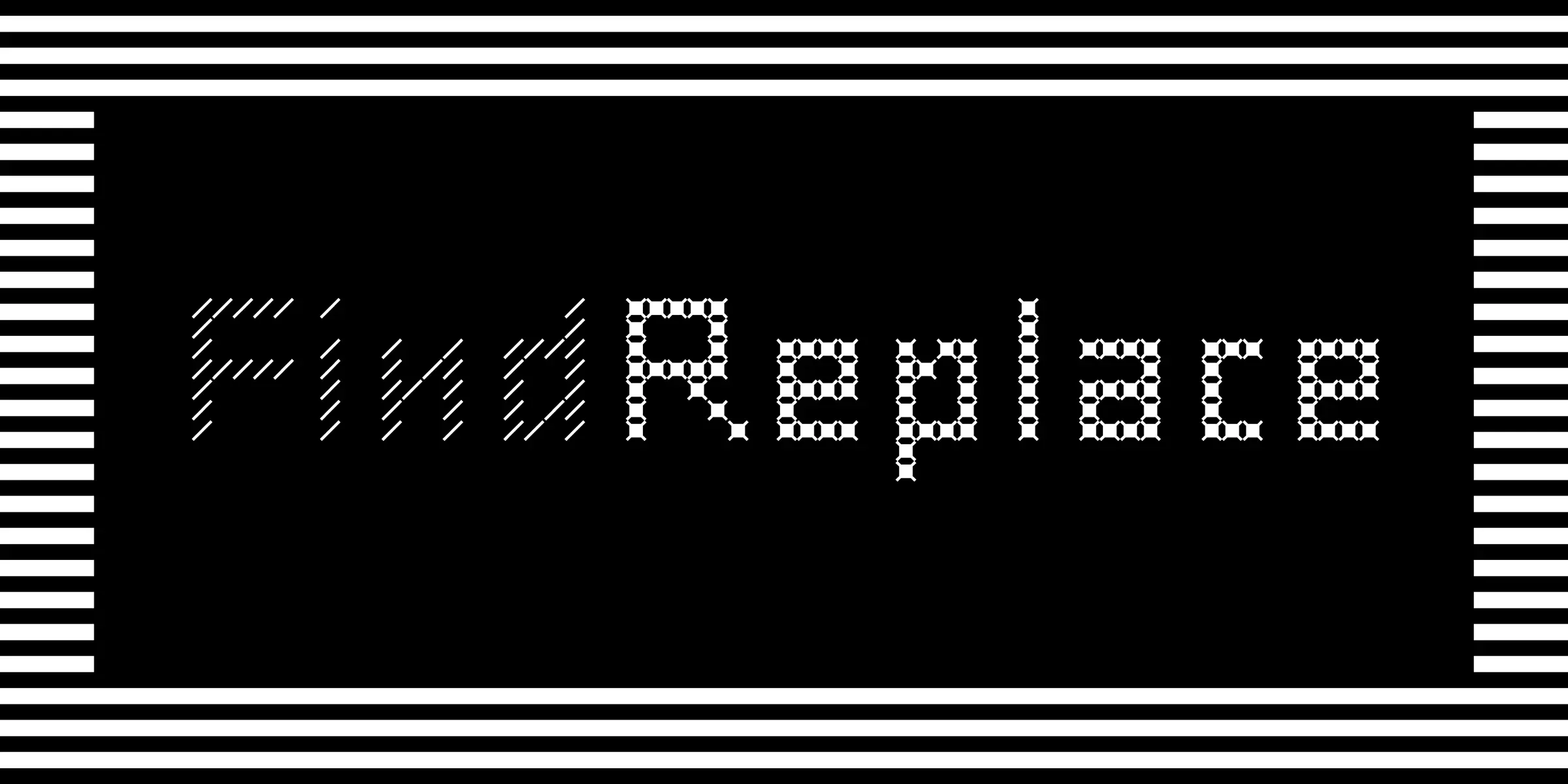 FindReplace font by Process Type Foundry — the word “Find” made of diagonal lines and “Replace” made of connected circles, with horizontal stripes at the top and bottom