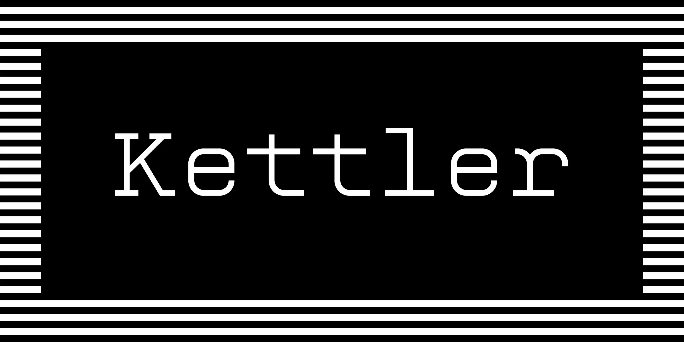 Kettler font by Process Type Foundry — the word “Kettler” in white, upright, slab-serif letters, framed by a border of horizontal white stripes