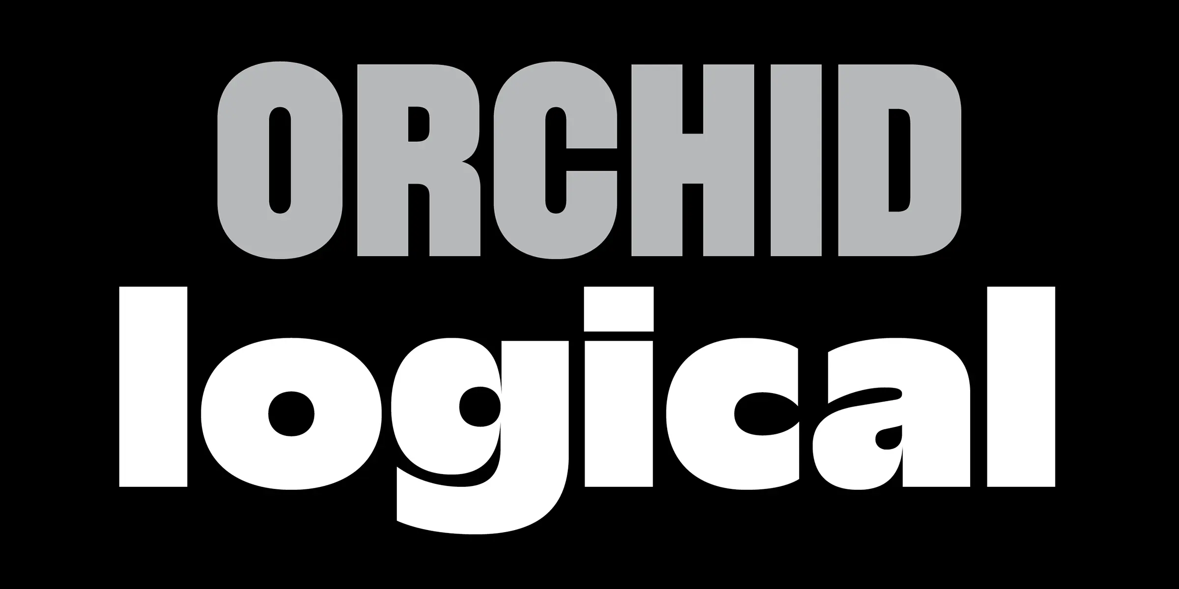 Recent Grotesk font by Process Type Foundry — the word ORCHID in gray upright sans-serif capitals above the word logical in white upright sans-serif lowercase letters